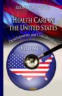 Image for Health Care in the United States : Developments &amp; Considerations -- Volume 4