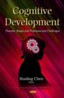 Image for Cognitive development  : theories, stages and processes and challenges