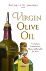 Image for Virgin Olive Oil : Production, Composition, Uses &amp; Benefits for Man