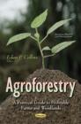 Image for Agroforestry : A Practical Guide to Profitable Farms &amp; Woodlands