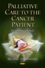Image for Palliative Care to the Cancer Patient : The Middle East as a Model for Emerging Countries