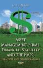 Image for Asset Management Firms, Financial Stability &amp; the FSOC : Elements &amp; Considerations