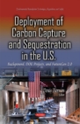 Image for Deployment of Carbon Capture &amp; Sequestration in the U.S. : Background, DOE Projects &amp; FutureGen 2.0