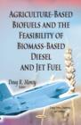 Image for Agriculture-Based Biofuels &amp; the Feasibility of Biomass-Based Diesel &amp; Jet Fuel