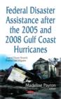 Image for Federal Disaster Assistance After the 2005 &amp; 2008 Gulf Coast Hurricanes