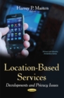 Image for Location-Based Services : Developments &amp; Privacy Issues