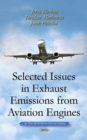 Image for Selected Issues in Exhaust Emissions from Aviation Engines