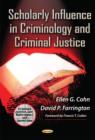 Image for Scholarly Influence in Criminology &amp; Criminal Justice