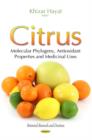 Image for Citrus : Molecular Phylogeny, Antioxidant Properties &amp; Medicinal Uses
