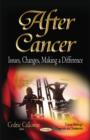 Image for After Cancer : Issues, Changes, Making a Difference