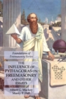 Image for The Influence of Pythagoras on Freemasonry and Other Essays : Foundations of Freemasonry Series