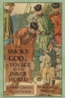 Image for The Smoky God or A Voyage to the Inner World : Esoteric Classics: Occult Fiction