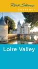 Image for Rick Steves Snapshot Loire Valley (Fourth Edition)