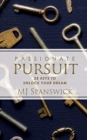 Image for Passionate Pursuit : 28 Keys to Unlock Your Dream