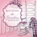Image for Baby Sitting My Grandma
