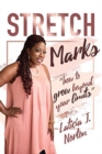 Image for Stretch Marks : &quot;how to grow beyond your limits&quot;