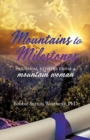 Image for Mountains to Milestones : Personal stories from a mountain woman
