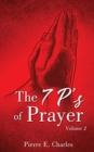 Image for The 7 P&#39;s of Prayer : Volume 1