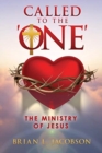 Image for Called to the &#39;ONE&#39; : The Ministry of Jesus