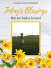 Image for Today&#39;s Blessings : What Am I thankful for today?