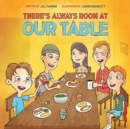 Image for There&#39;s Always Room At Our Table