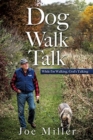 Image for Dog Walk Talk : While I&#39;m Walking, God&#39;s Talking