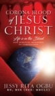 Image for Corona Blood of Jesus Christ : Life Is in the Blood: Our Spiritual Responses to Coronavirus