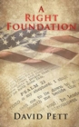 Image for A Right Foundation : For the Family, the Church, and the Nation