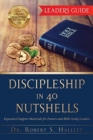 Image for Discipleship in 40 Nutshells - Leaders Guide : Expanded Support Materials for Pastors and Bible Study Leaders