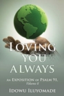 Image for Loving you always : [An Exposition of Psalm 91, Volume 8]