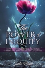 Image for The POWER of INIQUITY : How to Stand Your Ground When the Day of Trouble Comes