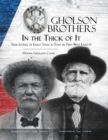 Image for Gholson Brothers in The Thick of It : True Stories of Early Texas as Told by Two Who Lived It