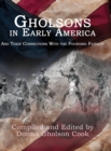 Image for Gholsons in Early America : And Their Connections with the Founding Fathers