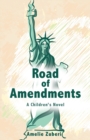 Image for Road of Amendments : A Children&#39;s Novel