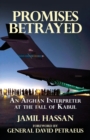 Image for Promises Betrayed : An Afghan Interpreter at The Fall of Kabul