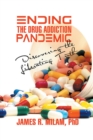 Image for Ending the Drug Addiction Pandemic