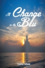 Image for A Change in the Blu