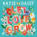 Image for Katie Daisy Let Love Grow 2024 Calendar : Meet Me in the Meadow