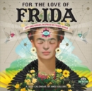 Image for For the Love of Frida 2024 Calendar : Art and Words Inspired by Frida Kahlo