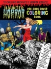 Image for Haunted Horror Pre-Code Cover Coloring Book Volume 1