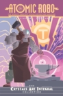 Image for Atomic Robo The Crystals Are Integral Collection