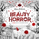 Image for The beauty of horror  : a goregeous coloring book