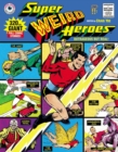 Image for Super weird heroes  : outrageous but real!