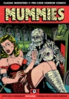 Image for Mummies!: Classic Monsters of Pre-Code Horror Comics