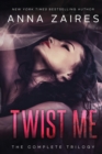 Image for Twist Me : The Complete Trilogy