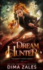Image for Dream Hunter (Bailey Spade Book 2)