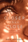 Image for Closer Than Close