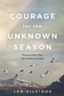 Image for Courage for the Unknown Season