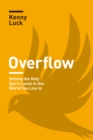Image for Overflow: Setting the Holy Spirit Loose in the World You Live In