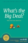 Image for What&#39;s the Big Deal? 3: Why God Cares About Sex
